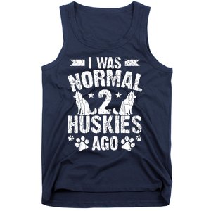 I Was Normal 2 Huskies Ago Funny Dog Owner Lover Graphic Tank Top