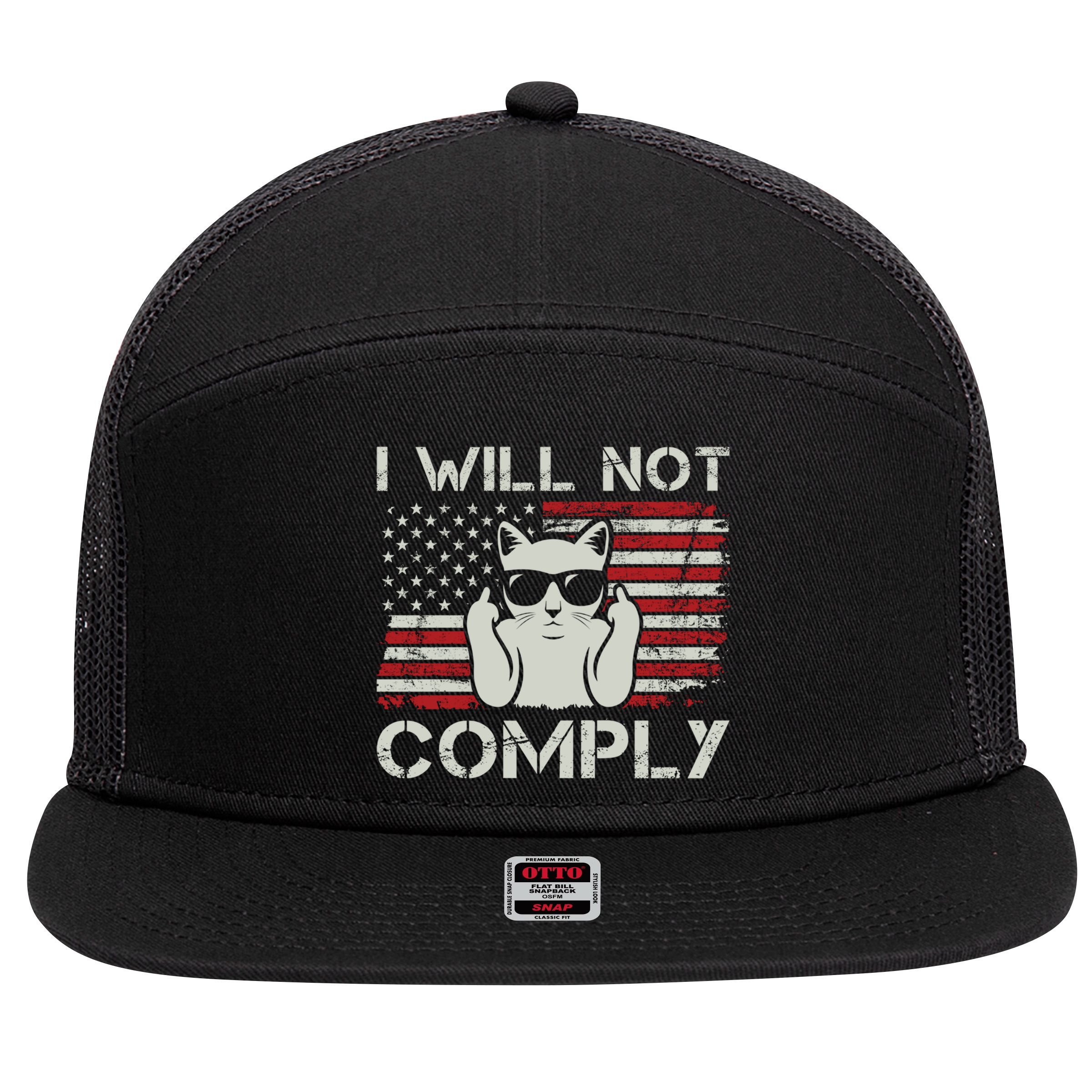 I Will Not Comply Gift Patriotic 4th Of July Funny Cat Usa Flag Gift 7 Panel Mesh Trucker Snapback Hat