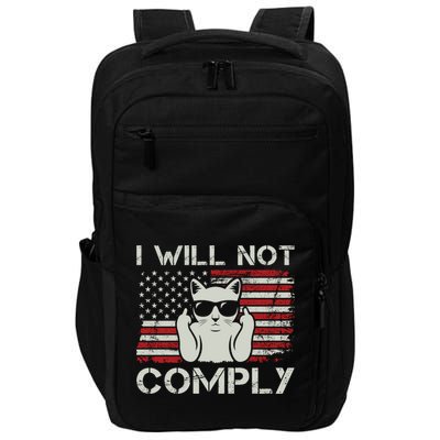I Will Not Comply Gift Patriotic 4th Of July Funny Cat Usa Flag Gift Impact Tech Backpack