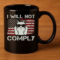 I Will Not Comply Gift Patriotic 4th Of July Funny Cat Usa Flag Gift 11oz C Handle Ceramic Mug