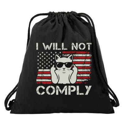 I Will Not Comply Gift Patriotic 4th Of July Funny Cat Usa Flag Gift Drawstring Bag