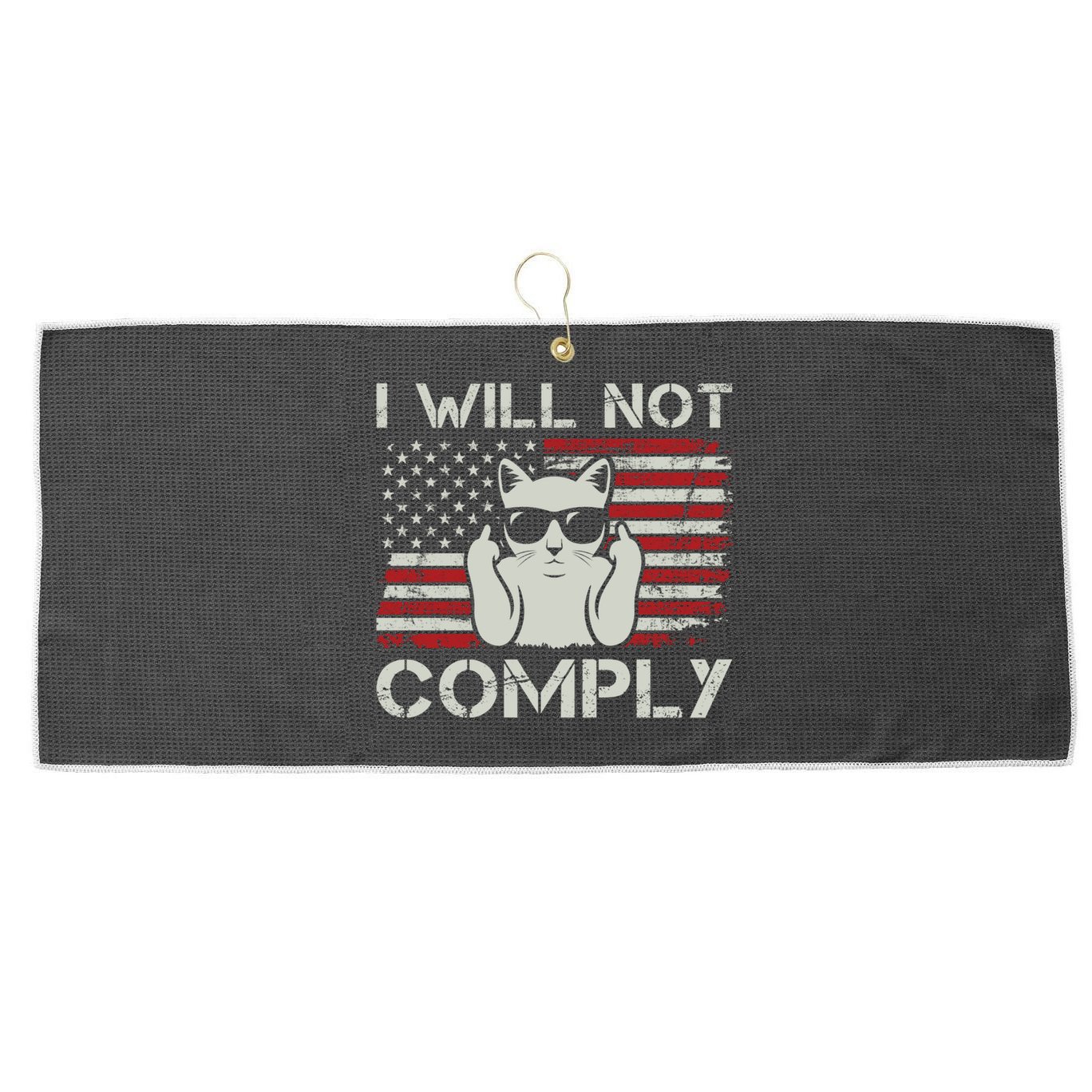I Will Not Comply Gift Patriotic 4th Of July Funny Cat Usa Flag Gift Large Microfiber Waffle Golf Towel