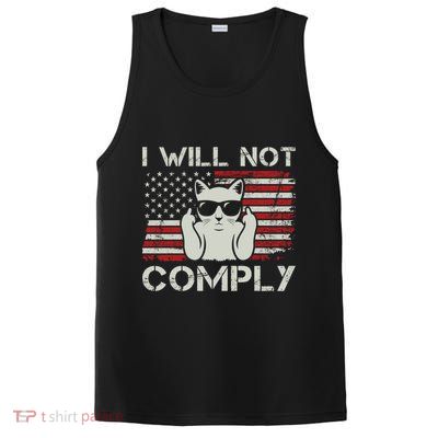 I Will Not Comply Gift Patriotic 4th Of July Funny Cat Usa Flag Gift PosiCharge Competitor Tank