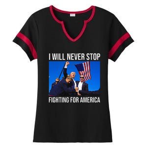 I Will Never Stop Fighting For America Trump Quote Ladies Halftime Notch Neck Tee