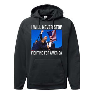 I Will Never Stop Fighting For America Trump Quote Performance Fleece Hoodie