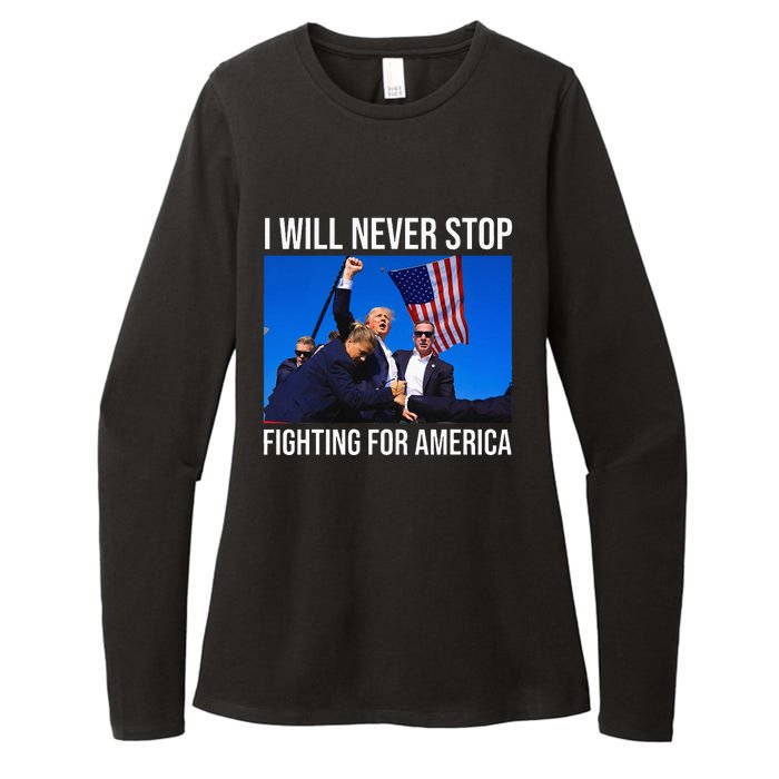 I Will Never Stop Fighting For America Trump Quote Womens CVC Long Sleeve Shirt