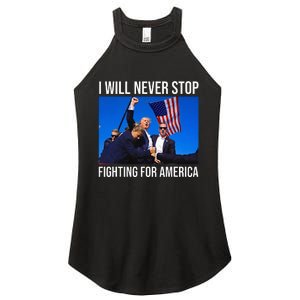 I Will Never Stop Fighting For America Trump Quote Women's Perfect Tri Rocker Tank