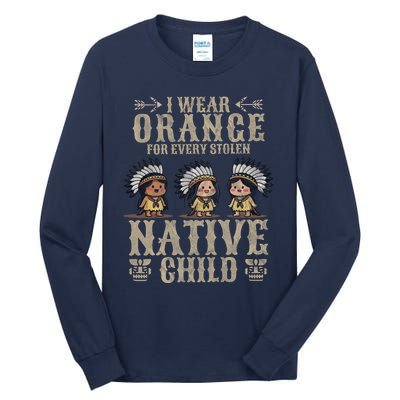 I Wear Orange For Every American Native Child Indian Pride Tall Long Sleeve T-Shirt