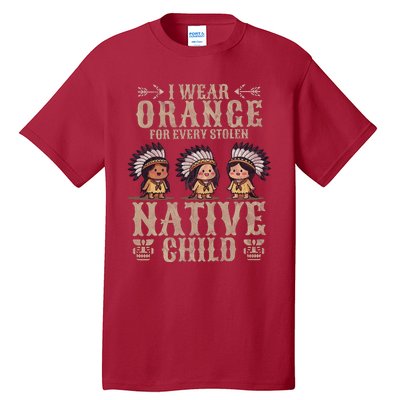 I Wear Orange For Every American Native Child Indian Pride Tall T-Shirt