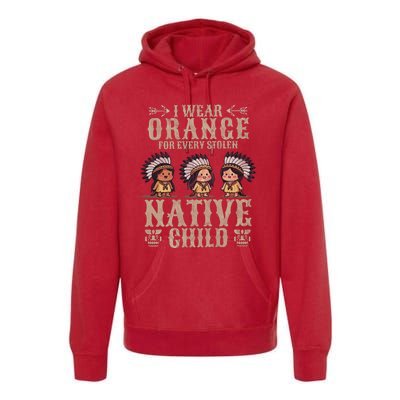 I Wear Orange For Every American Native Child Indian Pride Premium Hoodie