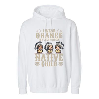 I Wear Orange For Every American Native Child Indian Pride Garment-Dyed Fleece Hoodie