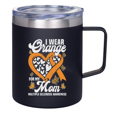 I Wear Orange For My Mom Ms Multiple Sclerosis Awareness 12oz Stainless Steel Coffee Mug