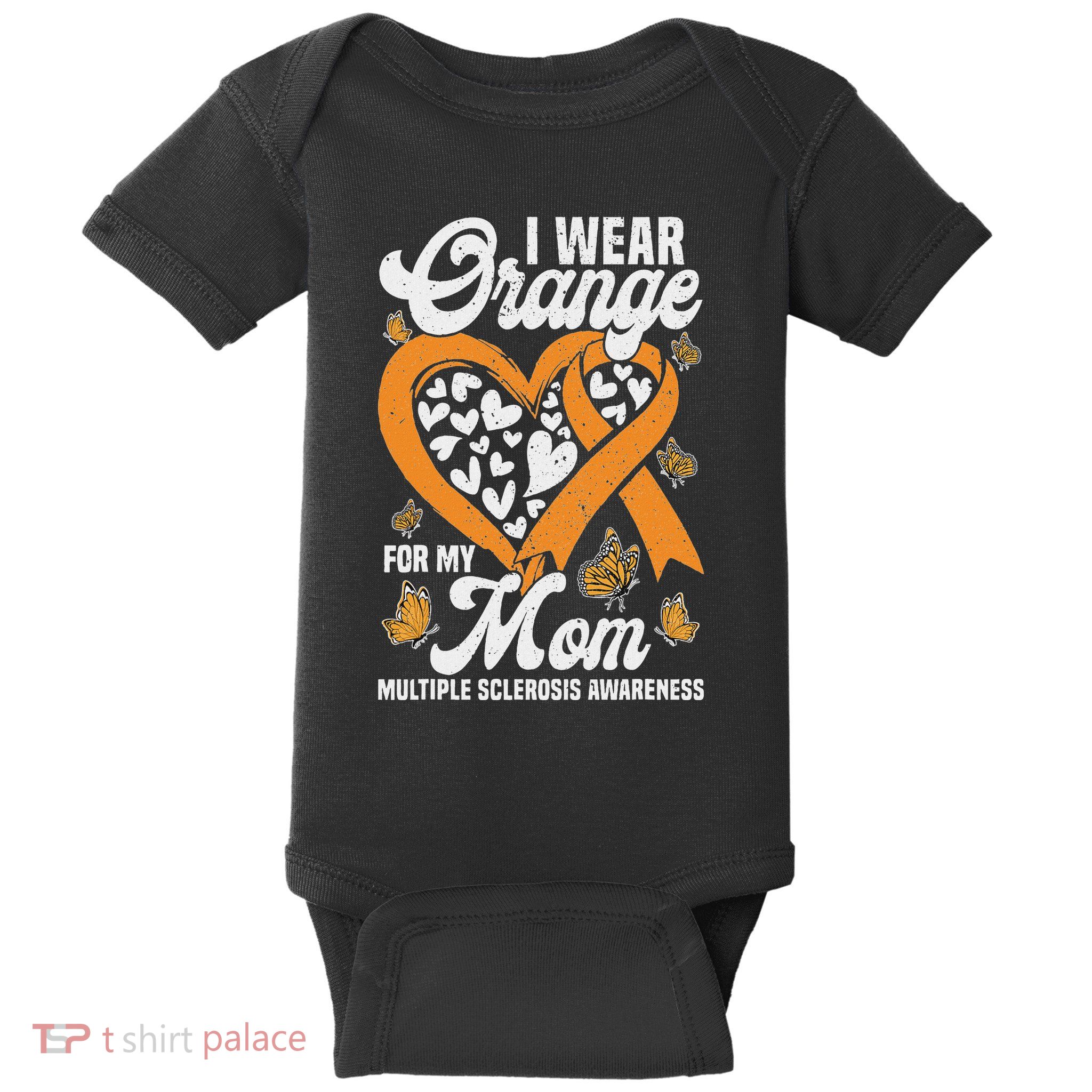 I Wear Orange For My Mom Ms Multiple Sclerosis Awareness Baby Bodysuit