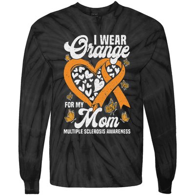 I Wear Orange For My Mom Ms Multiple Sclerosis Awareness Tie-Dye Long Sleeve Shirt