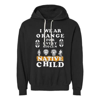 I Wear Orange For Every American Native Child Indian Prid Garment-Dyed Fleece Hoodie