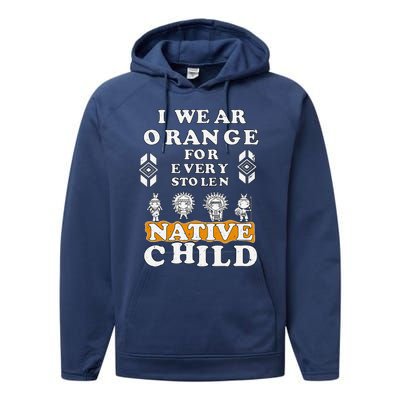 I Wear Orange For Every American Native Child Indian Prid Performance Fleece Hoodie