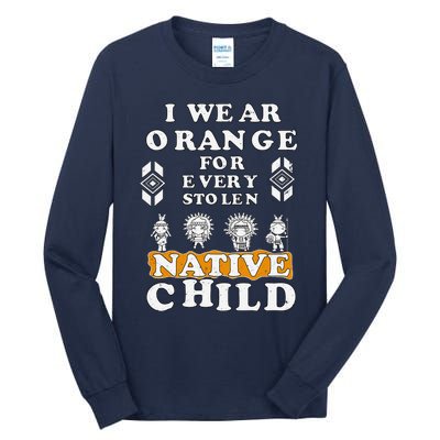 I Wear Orange For Every American Native Child Indian Prid Tall Long Sleeve T-Shirt