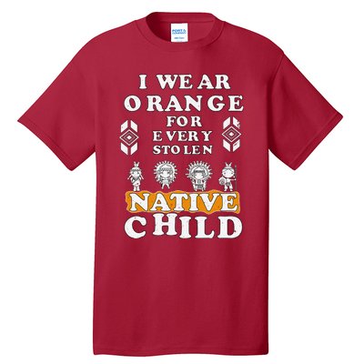 I Wear Orange For Every American Native Child Indian Prid Tall T-Shirt