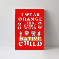 I Wear Orange For Every American Native Child Indian Prid Canvas