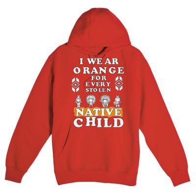 I Wear Orange For Every American Native Child Indian Prid Premium Pullover Hoodie