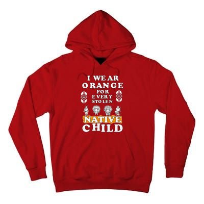 I Wear Orange For Every American Native Child Indian Prid Tall Hoodie