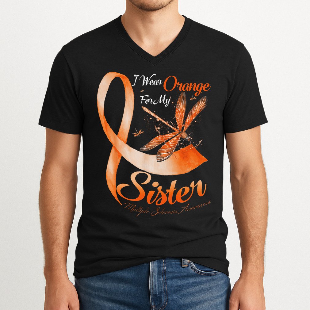 I Wear Orange For My Sister Ms Dragonfly Multiple Sclerosis V-Neck T-Shirt