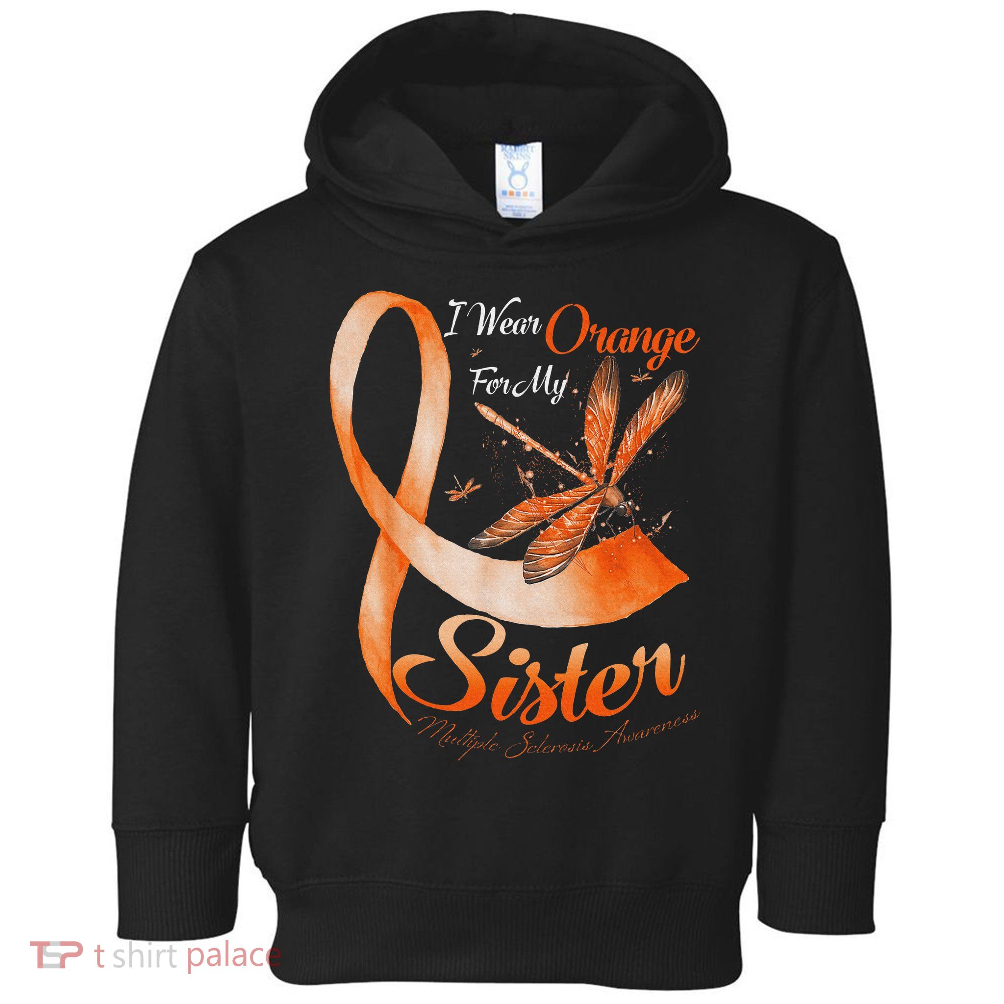 I Wear Orange For My Sister Ms Dragonfly Multiple Sclerosis Toddler Hoodie