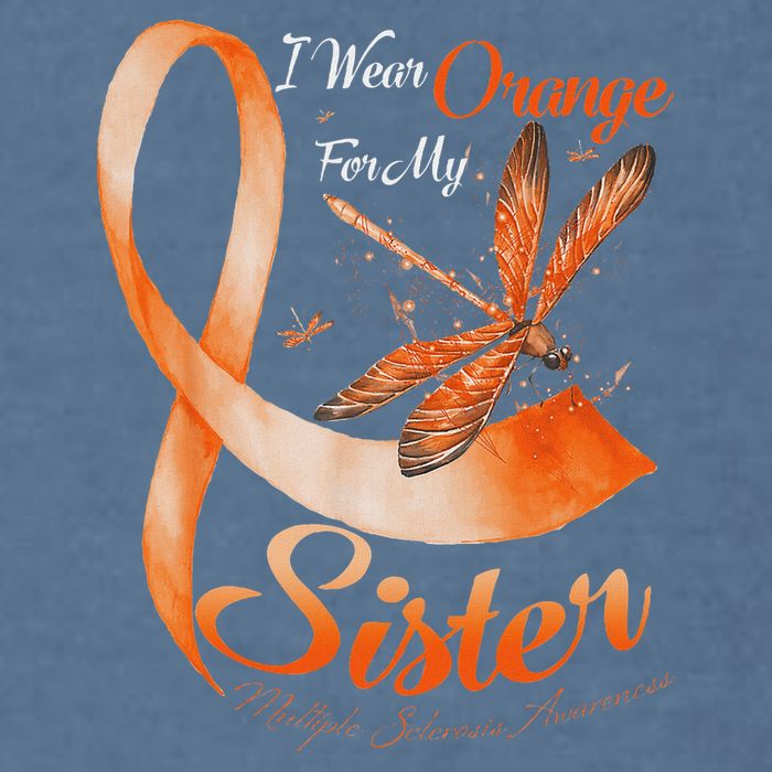 I Wear Orange For My Sister Ms Dragonfly Multiple Sclerosis Garment-Dyed Sweatshirt