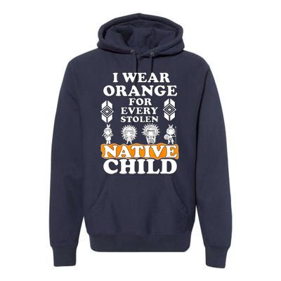 I Wear Orange For Every American Native Child Indian Pride Premium Hoodie