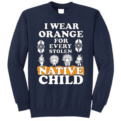 I Wear Orange For Every American Native Child Indian Pride Tall Sweatshirt