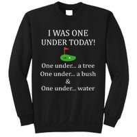 I Was One Under Today, Funny Golf Golfer Lovers Game Tee TShirt Sweatshirt