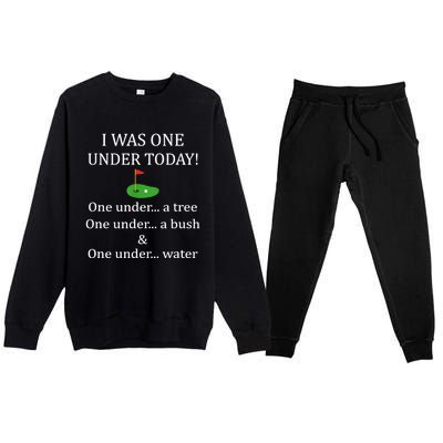 I Was One Under Today, Funny Golf Golfer Lovers Game Tee TShirt Premium Crewneck Sweatsuit Set