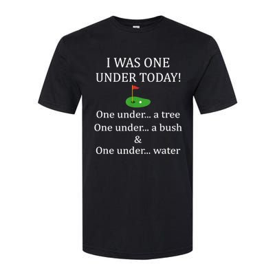 I Was One Under Today, Funny Golf Golfer Lovers Game Tee TShirt Softstyle CVC T-Shirt