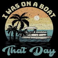 I Was On A Boat That Day Vintage Retro Pontoon Boat Backpack