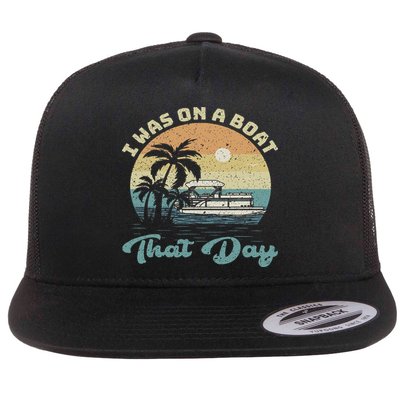 I Was On A Boat That Day Vintage Retro Pontoon Boat Flatbill Hat