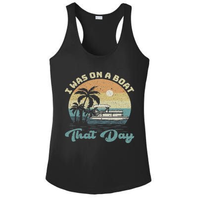I Was On A Boat That Day Vintage Retro Pontoon Boat Ladies PosiCharge Competitor Racerback Tank