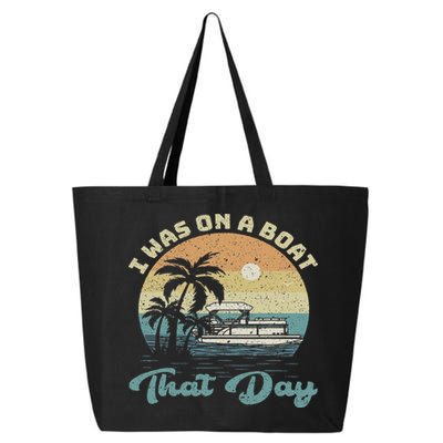 I Was On A Boat That Day Vintage Retro Pontoon Boat 25L Jumbo Tote