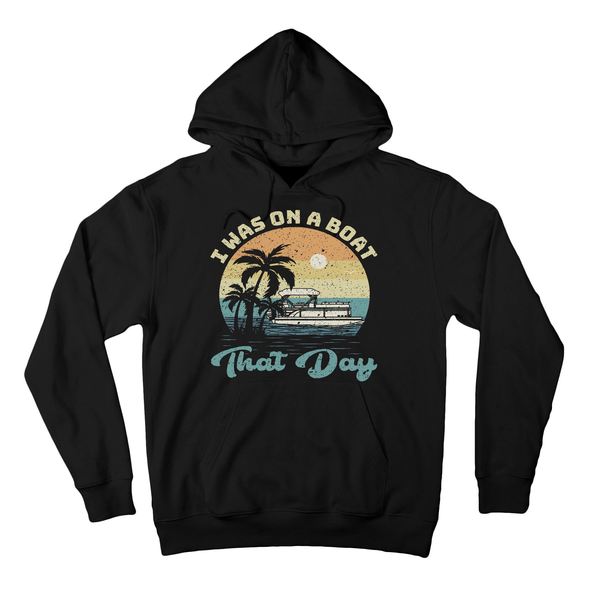 I Was On A Boat That Day Vintage Retro Pontoon Boat Tall Hoodie