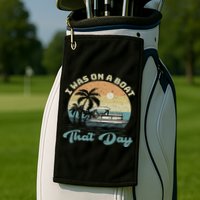 I Was On A Boat That Day Vintage Retro Pontoon Boat Golf Towel