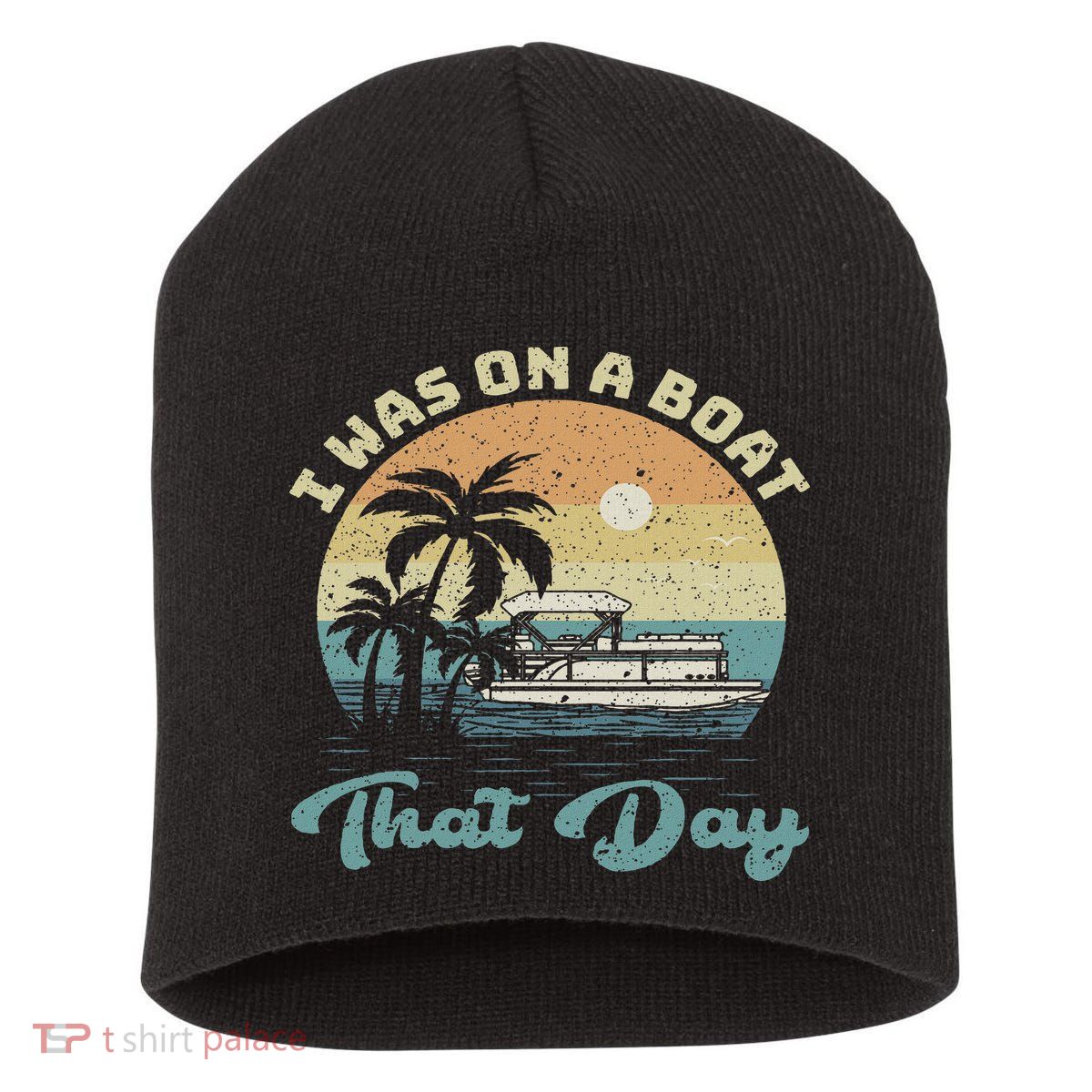 I Was On A Boat That Day Vintage Retro Pontoon Boat Short Acrylic Beanie