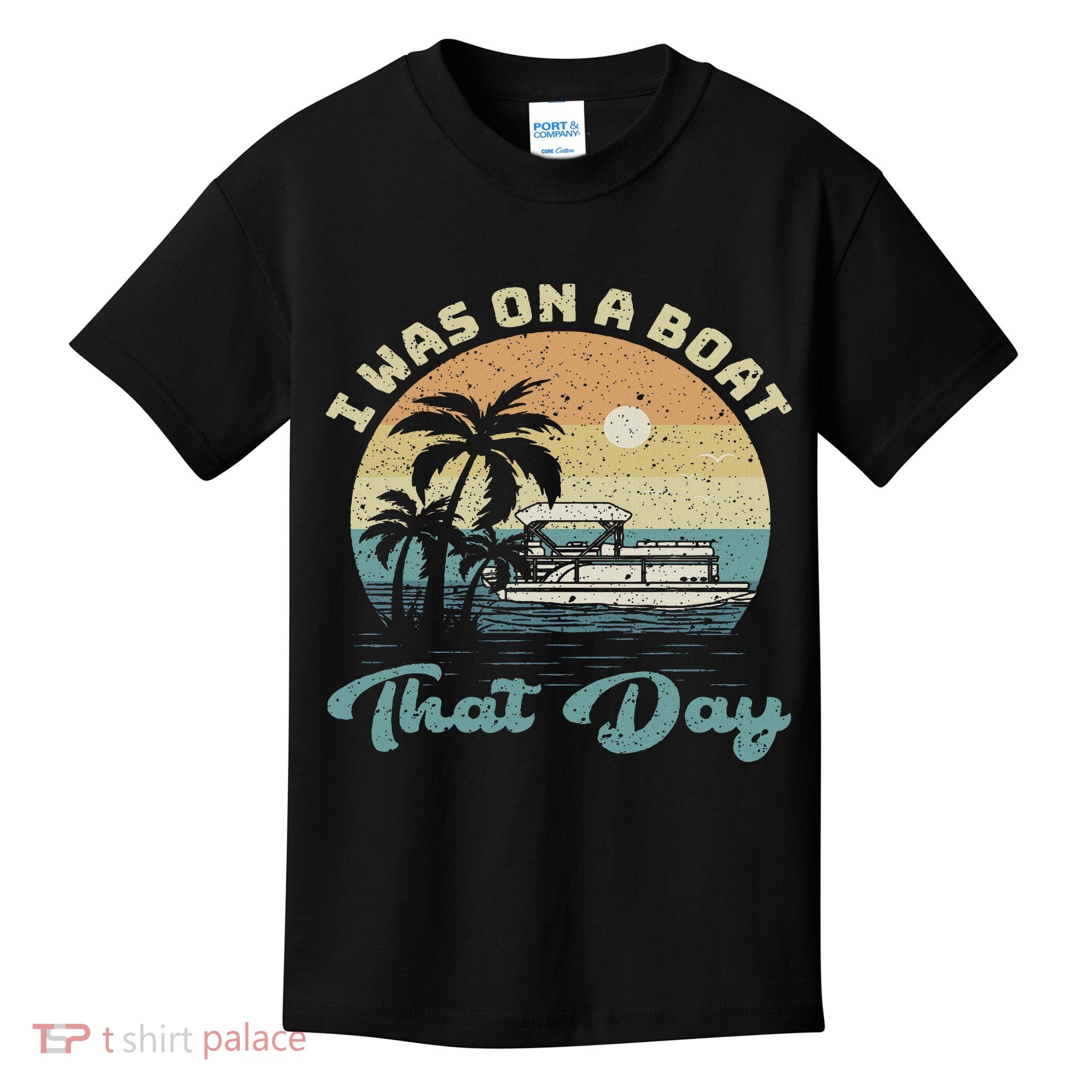I Was On A Boat That Day Vintage Retro Pontoon Boat Kids T-Shirt