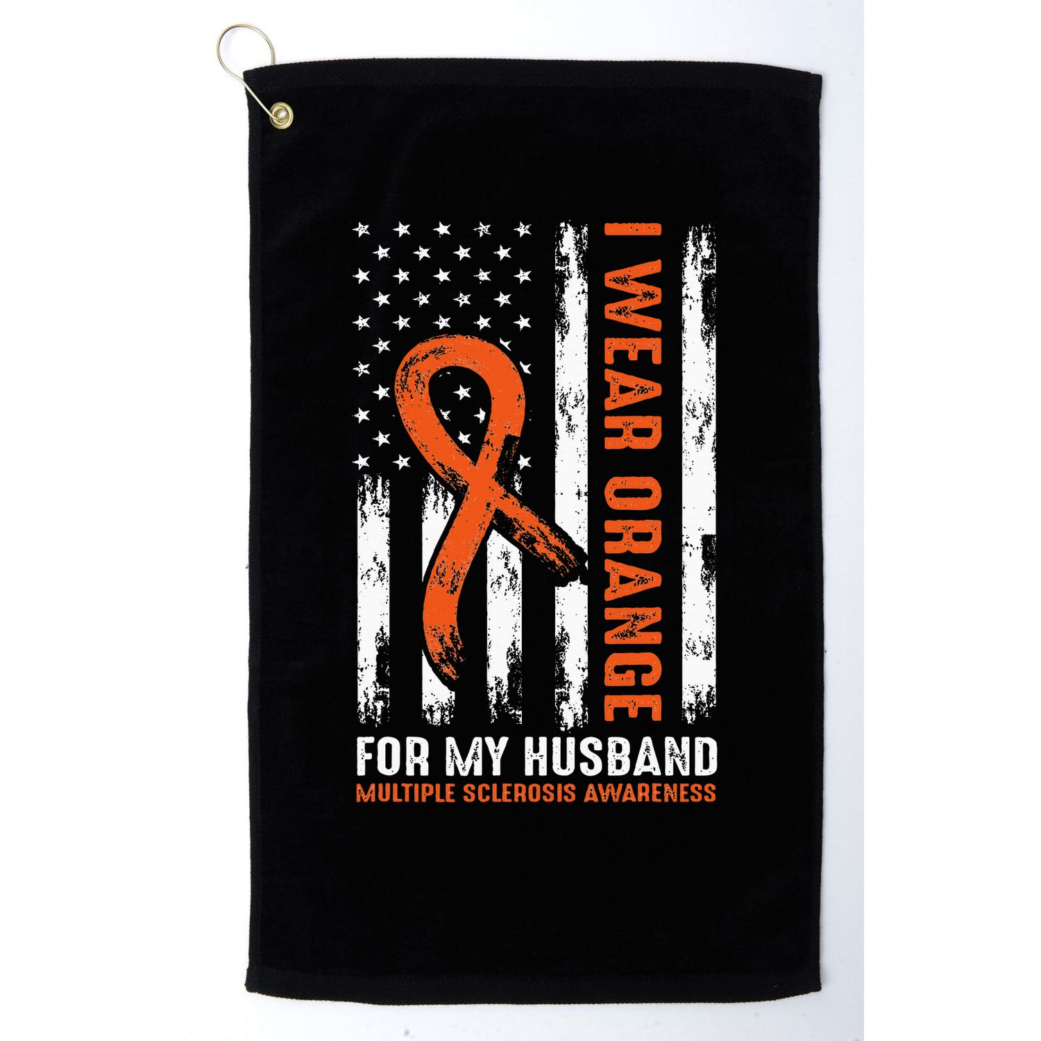  I Wear Orange For My Husband Multiple Sclerosis  Golf Towel