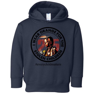 I Wear Orange For The Stolen Children Every Child Matters Toddler Hoodie