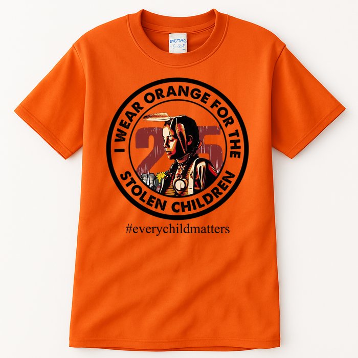 I Wear Orange For The Stolen Children Every Child Matters Tall T-Shirt