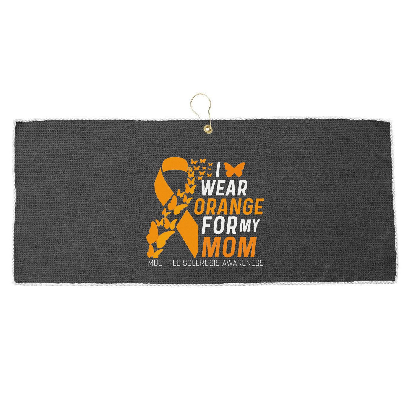 I Wear Orange For My Moms Ms Multiple Sclerosis Awareness Large Microfiber Waffle Golf Towel