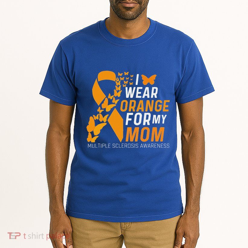 I Wear Orange For My Moms Ms Multiple Sclerosis Awareness Tall T-Shirt