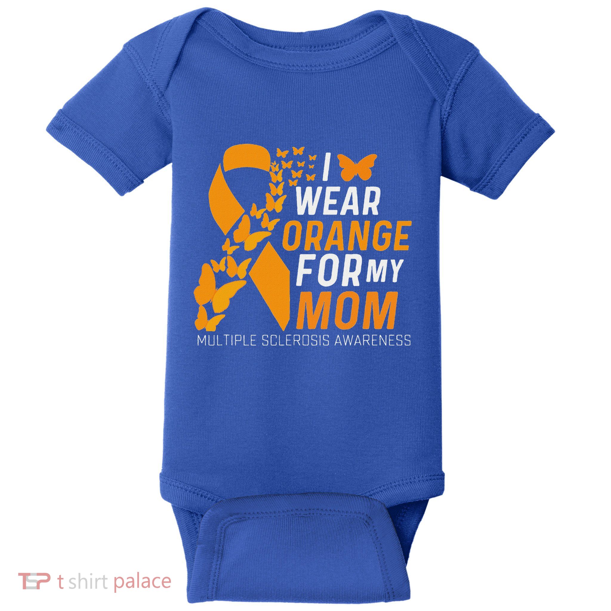I Wear Orange For My Moms Ms Multiple Sclerosis Awareness Baby Bodysuit