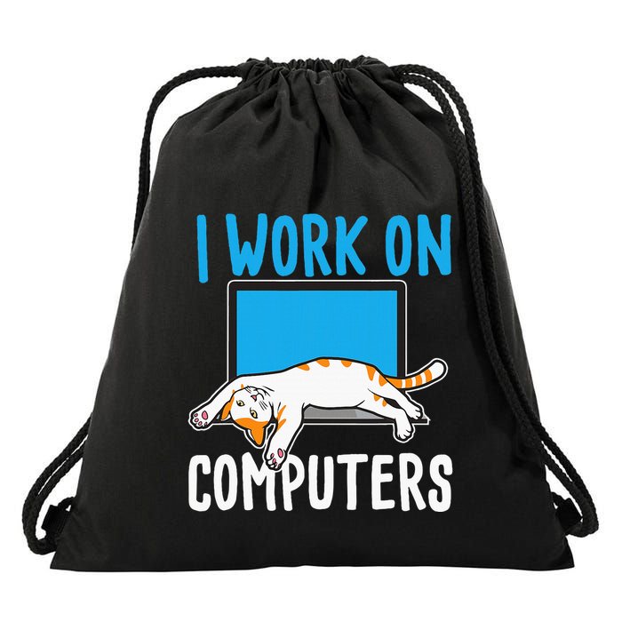 I Work On Computers Funny Cat Lover Kitten Kitty Drawstring Bag