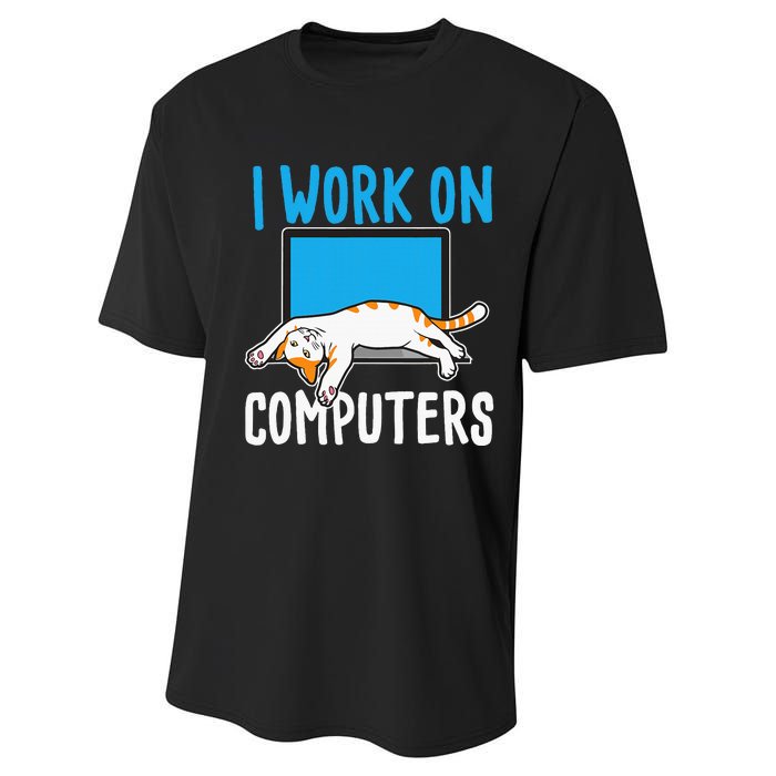 I Work On Computers Funny Cat Lover Kitten Kitty Performance Sprint T-Shirt