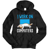 I Work On Computers Funny Cat Lover Kitten Kitty Tie Dye Hoodie